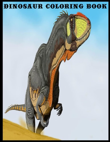 Dinosaur Coloring Book: Dinosaur coloring book for kids age 4-8 |Jumbo Kids Coloring Book With Dinosaur Facts|My First Big Book of Dinosaurs| For Kids ... Books)|Great Gift For Boys & Girls Ages 4-8