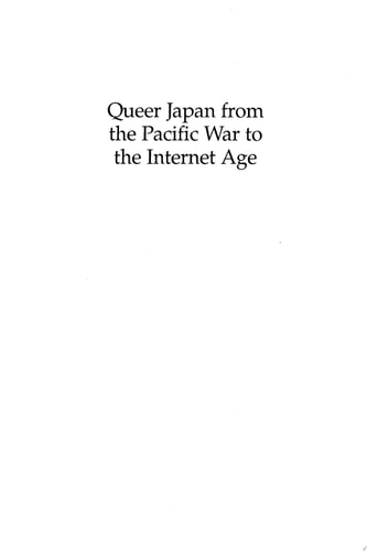 Queer Japan from the Pacific War to the Internet Age