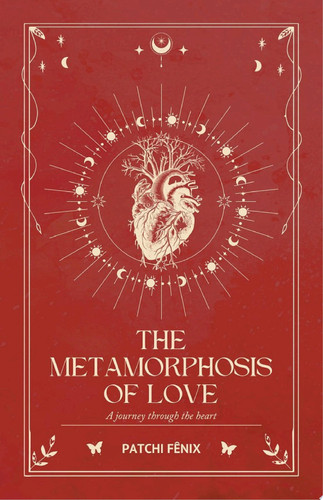 THE METAMORPHOSIS OF LOVE