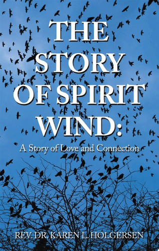 The Story of Spirit Wind: A Story of Love and Connection