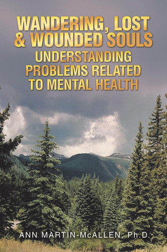 WANDERING, LOST and WOUNDED SOULS UNDERSTANDING PROBLEMS RELATED to MENTAL HEALTH