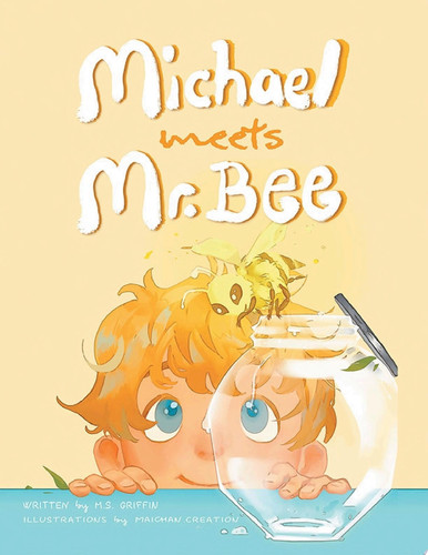 The Adventures of MICHAEL STEPHEN SKY Michael Meets Mr. Bee