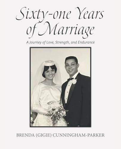 Sixty-One Years of Marriage A Journey of Love, Strength, and Endurance