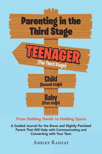 Parenting in the Third Stage From Holding Hands to Holding Space