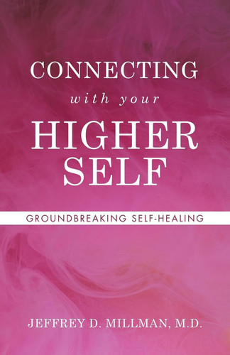 CONNECTING with Your HIGHER SELF Groundbreaking Self-Healing