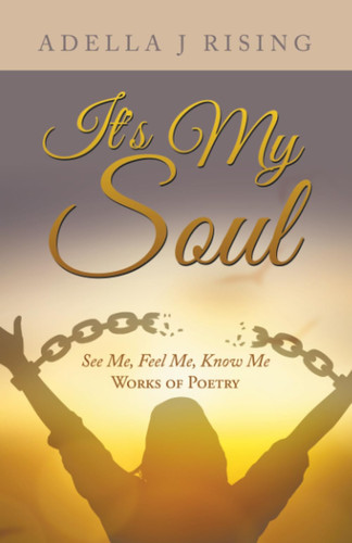 It's My Soul See Me, Feel Me, Know Me