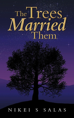 The Trees Married Them