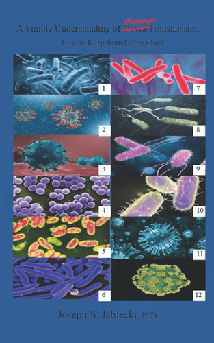 A Simple Understanding of Disease Transmission: How to Keep from Getting Sick