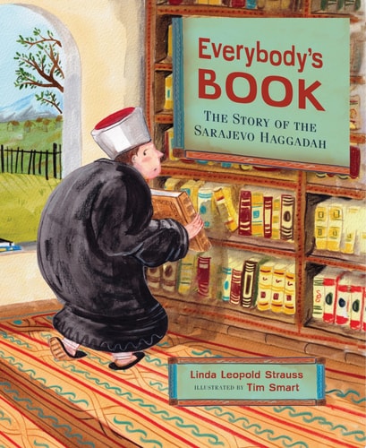 Everybody's Book The Story of the Sarajevo Haggadah