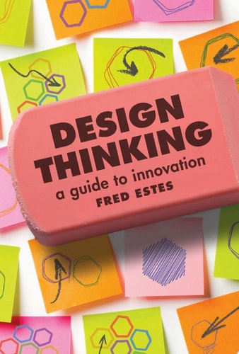 Design Thinking A Guide to Innovation