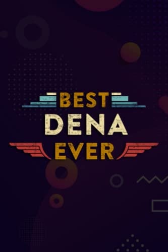 Christmas Journal & Planner - Womens Best Dena Ever Retro Vintage First Name Gift Saying: Dena, Lined writing notebook journal for christmas lists, planning, menus, gifts, and more,Daily