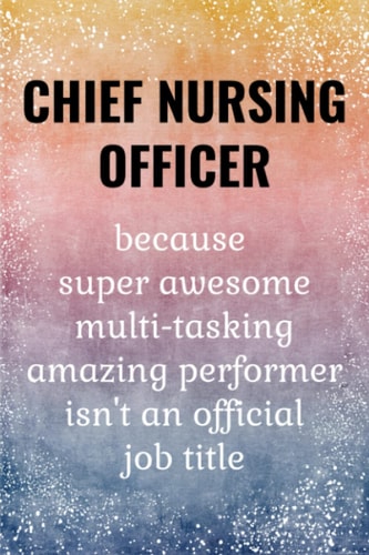 Chief Nursing Officer: Funny Journal. Chief Nursing Officer Gifts.