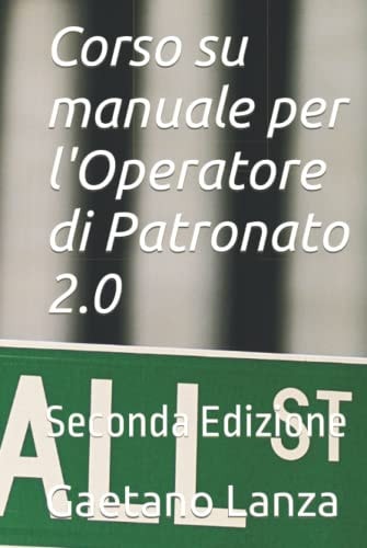 Corso manuale per l'Operatore di Patronato: Seconda Edizione (Italian Edition)