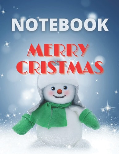SNOWMAN NOTEBOOK, Lined Journal/Notes Christmas, Holiday Notebook: Lined Notebook, Christmas Notes.: 8,5''X11'' Inch - 120 Pages glossy cover sketchbook notebook