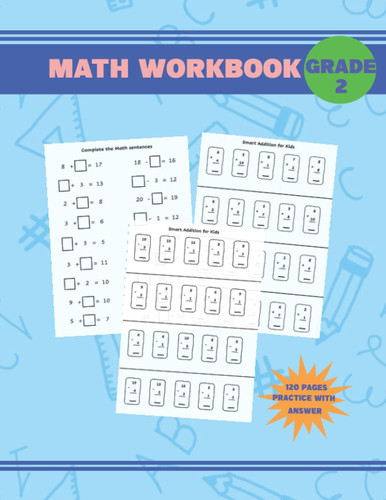 Math Workbook Grade 2: 120 Pages of Smart Addition and Complete the Math sentences for kids (Math Workbooks)