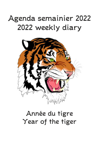 Agenda semainier 2022: Année du tigre (couverture blanche) (French Edition)