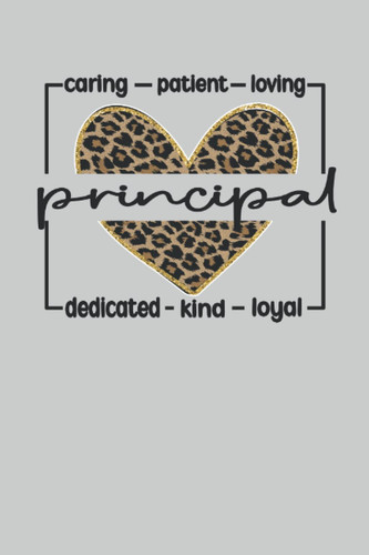 Principal Lined Notebook: A Journal 120 Pages 6" x 9" for a School Principal To Show Appreciation
