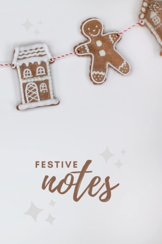 Festive Notes: magical gingerbread Christmas notebook