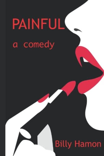 PAINFUL: a comedy