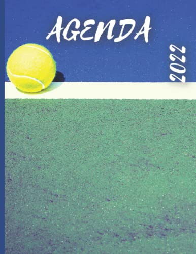 Agenda 2022: TENNIS Cahier de Texte 2022 | Planificateur et Organisateur Mensuel Hebdomadaire Quotidien 2022 | Calendrier Organisateur Journal de ... et Journal organisateur (French Edition)