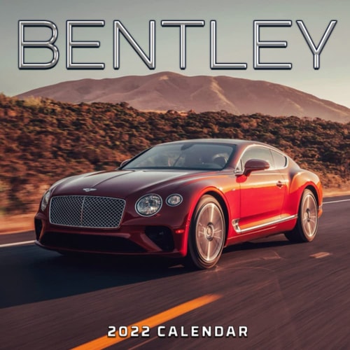 Bentley Calendar 2022: January 2022 - December 2022 OFFICIAL Squared Monthly Calendar, 12 Months | BONUS 4 Months 2021