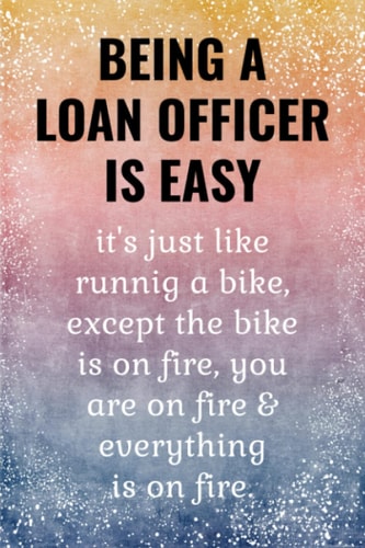 Loan Officer: Funny Notebook. Loan Officer Gifts For Women & Men.