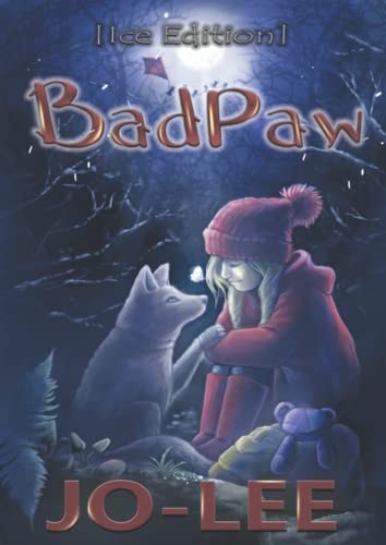 BadPaw [Ice Edition]: The Original Screenplay For Animation/Film Scriptwriters