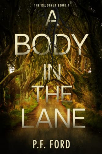 A Body In The Lane (The Rejoiner)