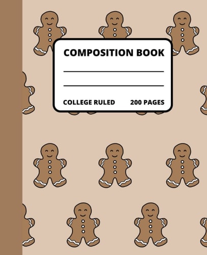Gingerbread Composition Notebook: Gingerbread Cookie Pattern, Perfect for the Holidays, Christmas, College Ruled Paper, 7.5" x 9.25" 200 Pages