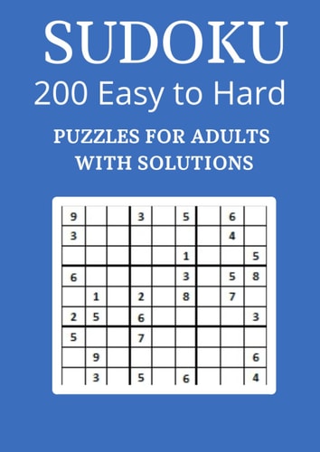 200 Easy to Hard Sudoku: Puzzles for Adults with Solutions – 8,27x 11,69 in (210x297 mm)