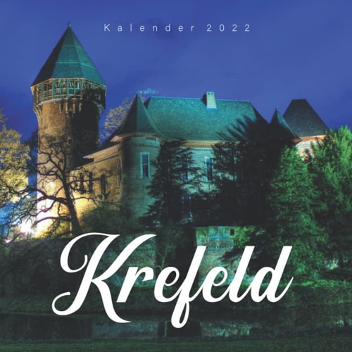 Krefeld 2022 Kalender: kalender 2022 für Tierliebhaber - 8.5x8.5 inches - Geschenke für Familie und Freunde (German Edition)