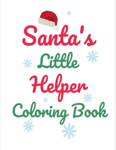 Santa's Little Helper Christmas Coloring Book for Kids-Holiday Gift for Boys and Girls: Themed Christmas Scenes to Color; Fun Children’s Christmas ... Fun books for toddlers kids coloring book