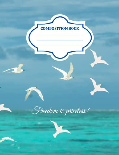NOTEBOOK: FREEDOM IS PRICELESS I COLLEGE RULED NOTEBOOK I (8.5 x 11) I 120 PAGES (BLANK) I NOTEBOOK GREAT FOR SCHOOL & EVERYDAY WRITING!