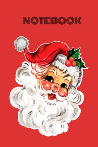Vintage Christmas red Santa notebook: 6 x 9 with 120 lined pages. Best gift for Vintage Retro Santa design lovers.