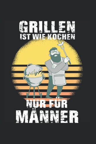 Grillen Kalender 2022: Grillen Jahresplaner und Kalender für das Jahr 2022 mit Ferien, Feiertagen und Monatsübersicht - Organizer und Zeitplaner für Hobby Griller (German Edition)