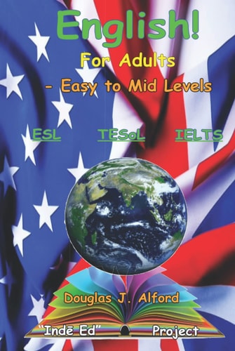 English! For Adults: - Easy to Mid Levels