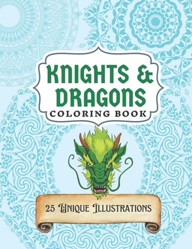 Knights & Dragons Coloring Book: 25 Unique Illustrations (Coloring Books)