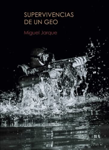Supervivencias de un GEO (Spanish Edition)