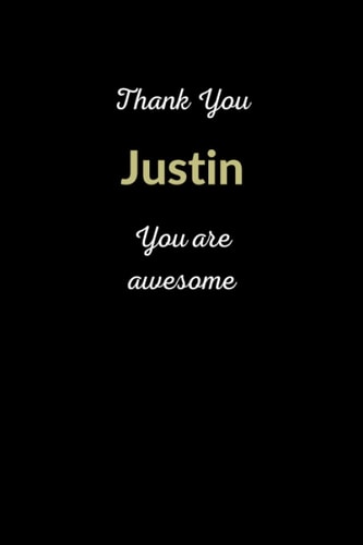 Thank You Justin. You Are Awesome: Personalized Notebook for a Special Person