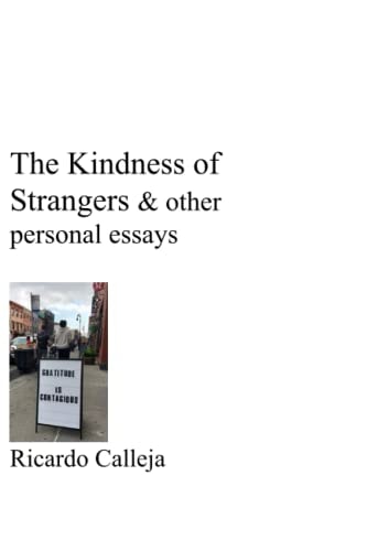 The Kindness of Strangers and Other Personal Essays