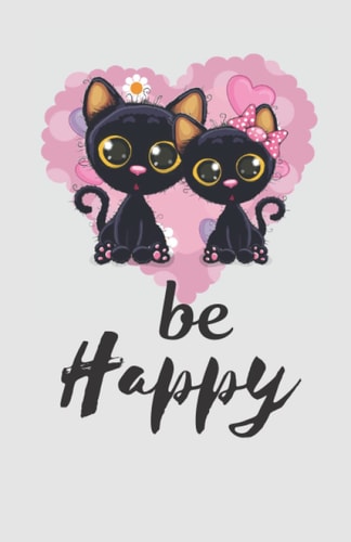 Be Happy Journal (Diary, Notebook)
