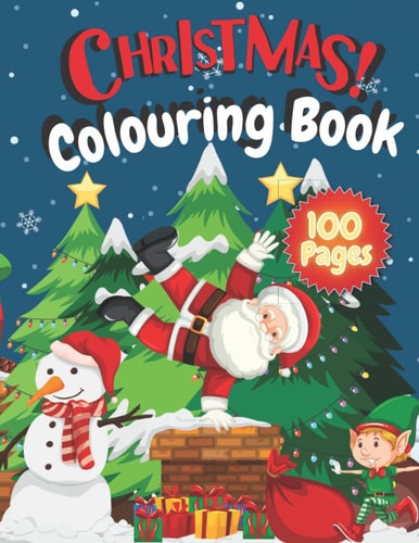Christmas Colouring Book For Kids: 100 Pages