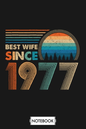 Best Wife Since 1977 Best Wife Since 1977 Masks Notebook: Lined College Ruled Paper,6x9 120 Pages,journal,matte Finish Cover,diary,planner