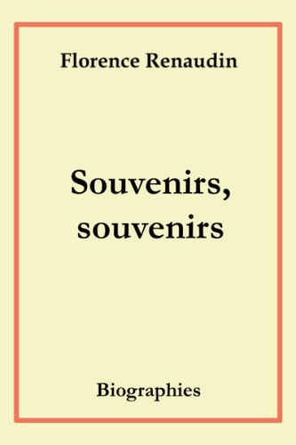 Souvenirs, souvenirs: Biographies (French Edition)