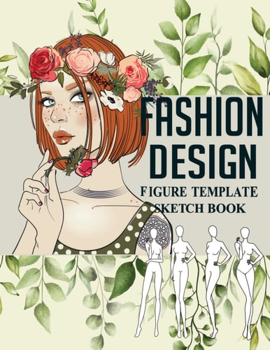 Fashion Sketchbook Figure Template: Large Female Figure Template For Sketching and Designing| Fashion Design Books| Gifts for Anyone And Who Like Fashion Design