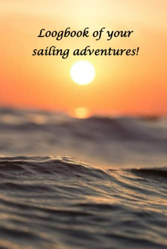 Sailing Logbook: Log and document your sailing adventures
