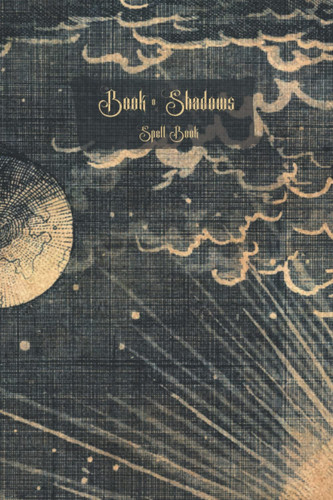 Book of Shadows Spell Book: Blank, Lined & Grimoire Journal Paper for Beginners - Moonlight Stars Cover