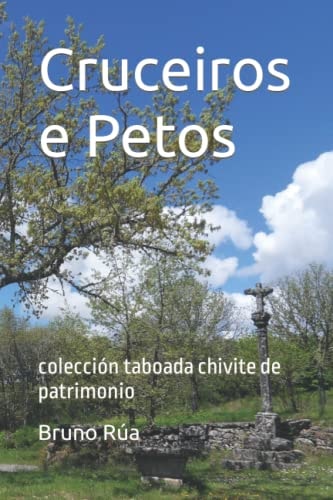 Cruceiros e Petos: colección taboada chivite de patrimonio (Galician Edition)
