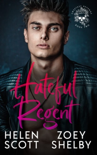 Hateful Regent: A Dark Enemies to Lovers College Romance (Sweetest Revenge)