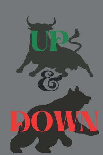 Up and Down Notebook: journal for traders: Lined Notebook / Journal Gift, 120 Pages, 6x9, Soft Cover, Matte Finish